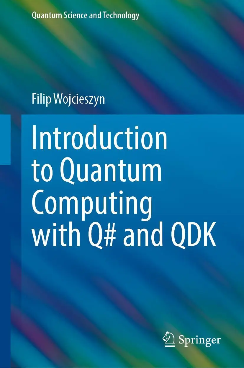 Cover: 9783030993788 | Introduction to Quantum Computing with Q# and QDK | Filip Wojcieszyn