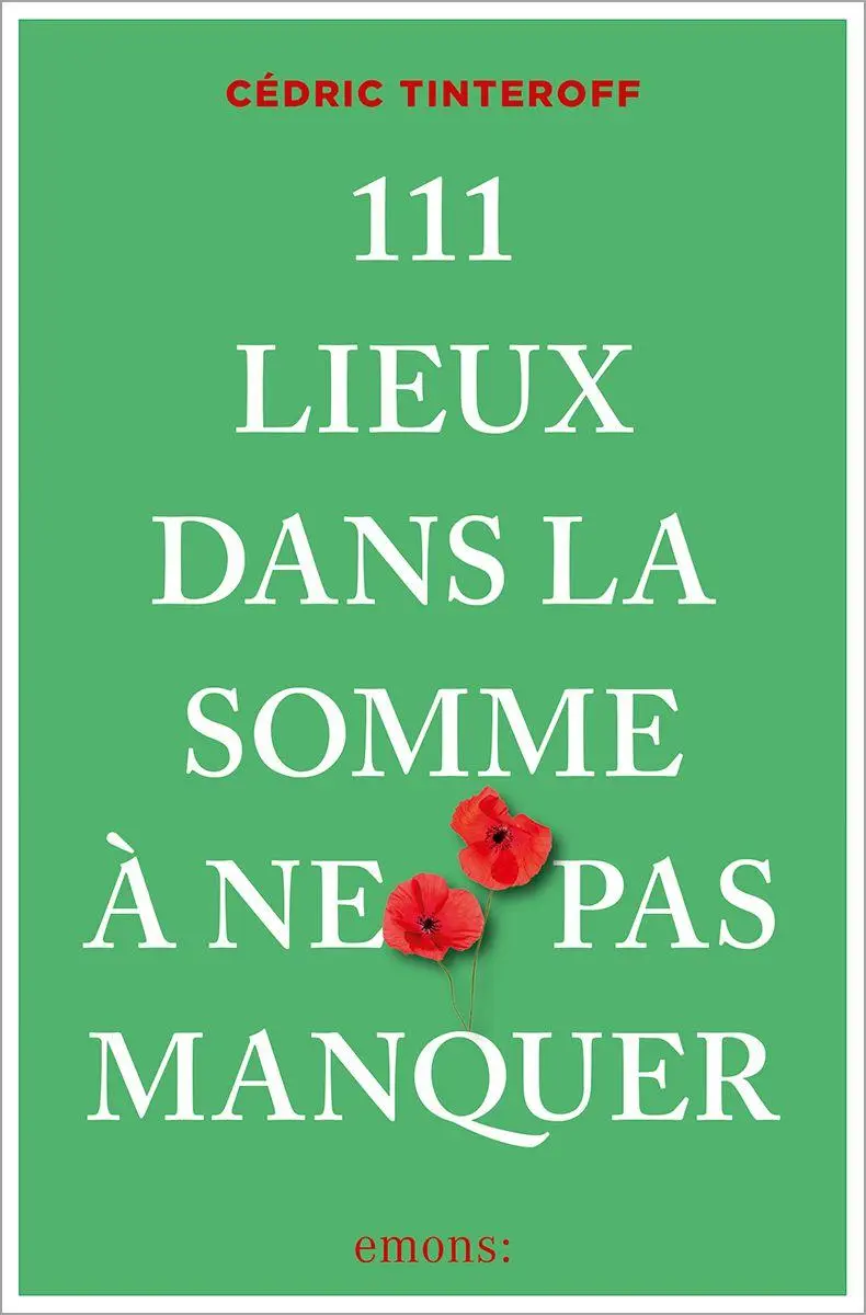 Cover: 9783740823788 | 111 Lieux dans la Somme à ne pas manquer | Guide touristique | Buch