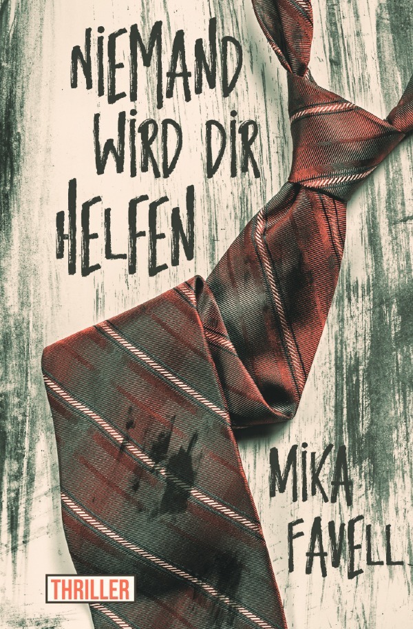 Cover: 9783754923788 | Niemand wird dir helfen | Mika Favell | Taschenbuch | 288 S. | Deutsch