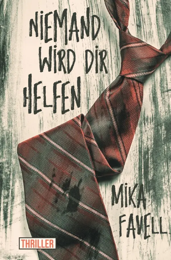 Cover: 9783754923788 | Niemand wird dir helfen | Mika Favell | Taschenbuch | 288 S. | Deutsch