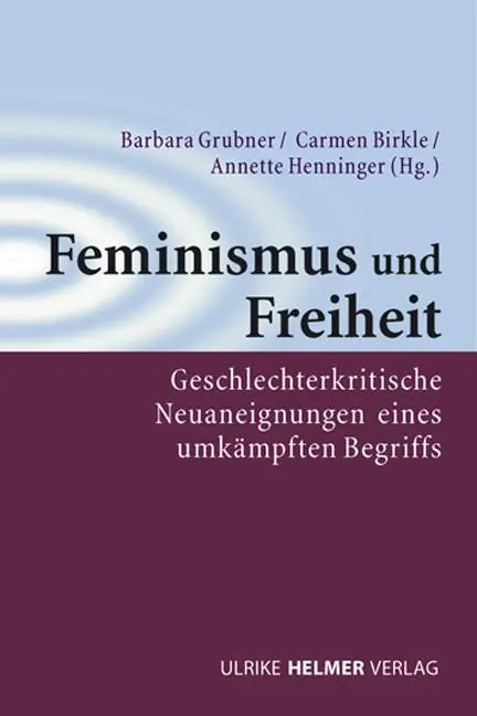 Cover: 9783897413788 | Feminismus und Freiheit | Barbara Grubner | Taschenbuch | 376 S.