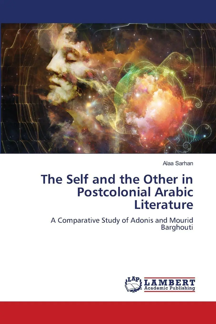 Cover: 9786207453788 | The Self and the Other in Postcolonial Arabic Literature | Alaa Sarhan