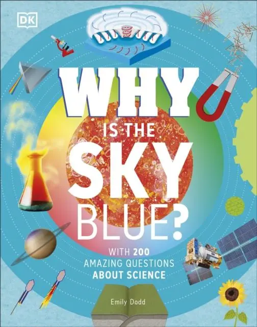 Cover: 9780241603888 | Why Is the Sky Blue? | With 200 Amazing Questions About Science | Buch