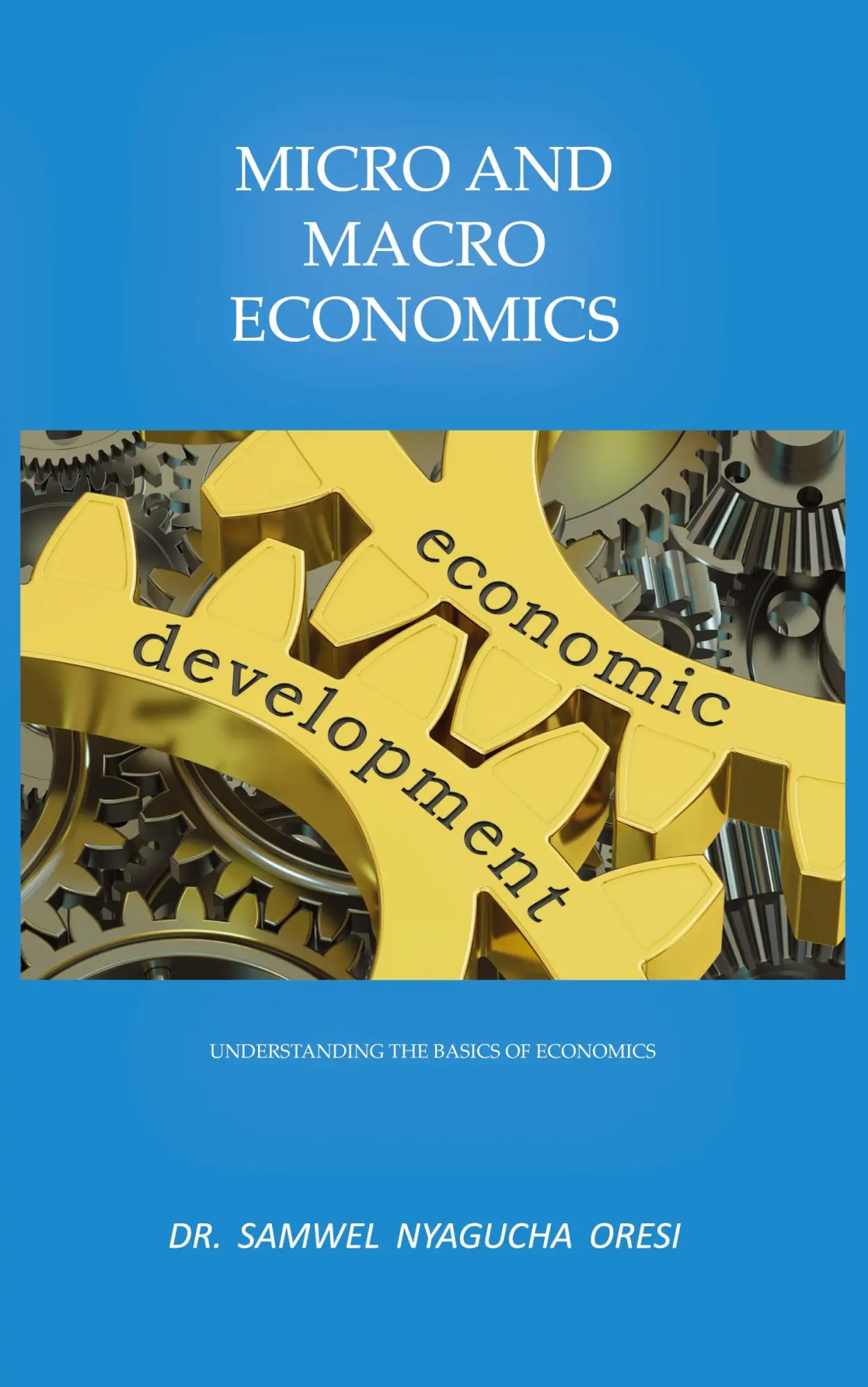 Cover: 9781789553888 | Micro and Macro Economics | Understanding the Basics of Economics