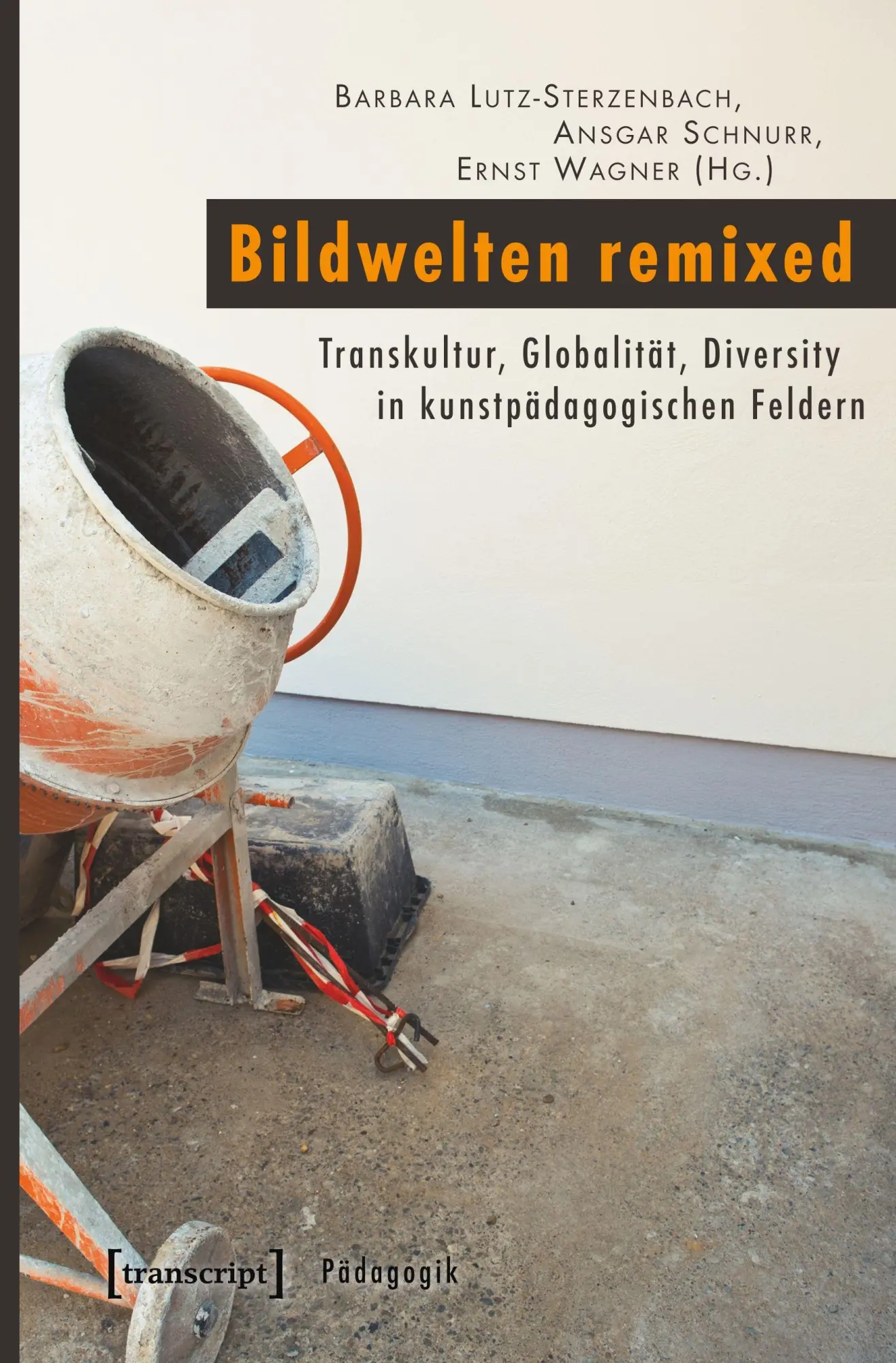 Cover: 9783837623888 | Bildwelten remixed | Barbara Lutz-Sterzenbach | Taschenbuch | 382 S.