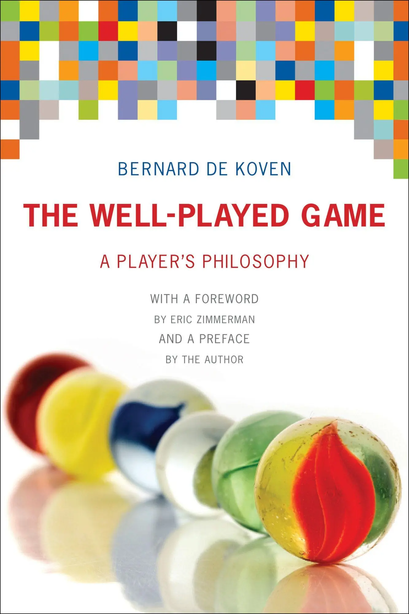 Cover: 9780262553988 | The Well-Played Game | A Player's Philosophy | Bernard De Koven | Buch