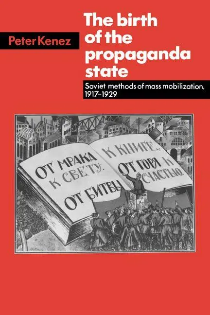 Cover: 9780521313988 | The Birth of the Propaganda State | Peter Kenez | Taschenbuch | 2003