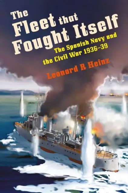 Cover: 9781036113988 | The Fleet that Fought Itself | Leonard R Heinz | Buch | Englisch