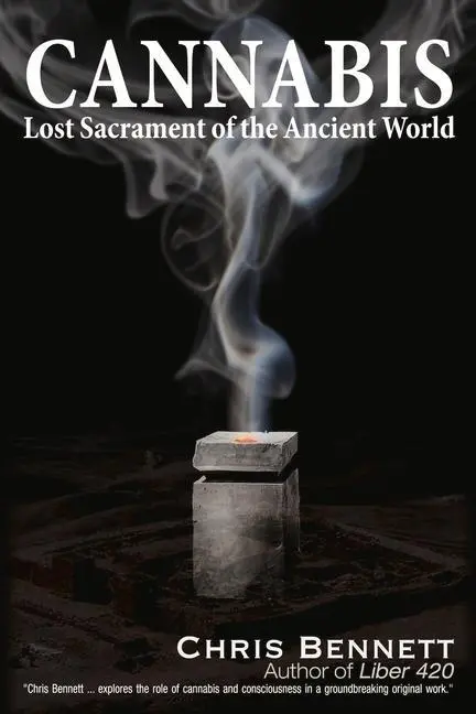 Cover: 9781634243988 | Cannabis | Lost Sacrament of the Ancient World | Chris Bennett | Buch