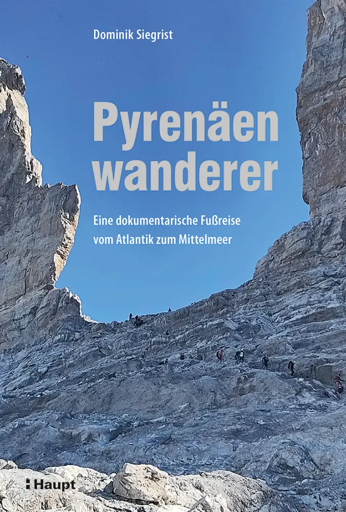 Cover: 9783258083988 | Pyrenäenwanderer | Dominik Siegrist | Taschenbuch | 224 S. | Deutsch
