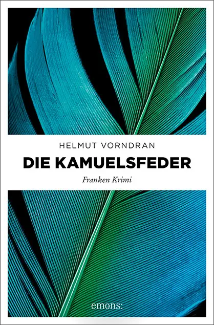 Cover: 9783740803988 | Die Kamuelsfeder | Franken Krimi | Helmut Vorndran | Taschenbuch
