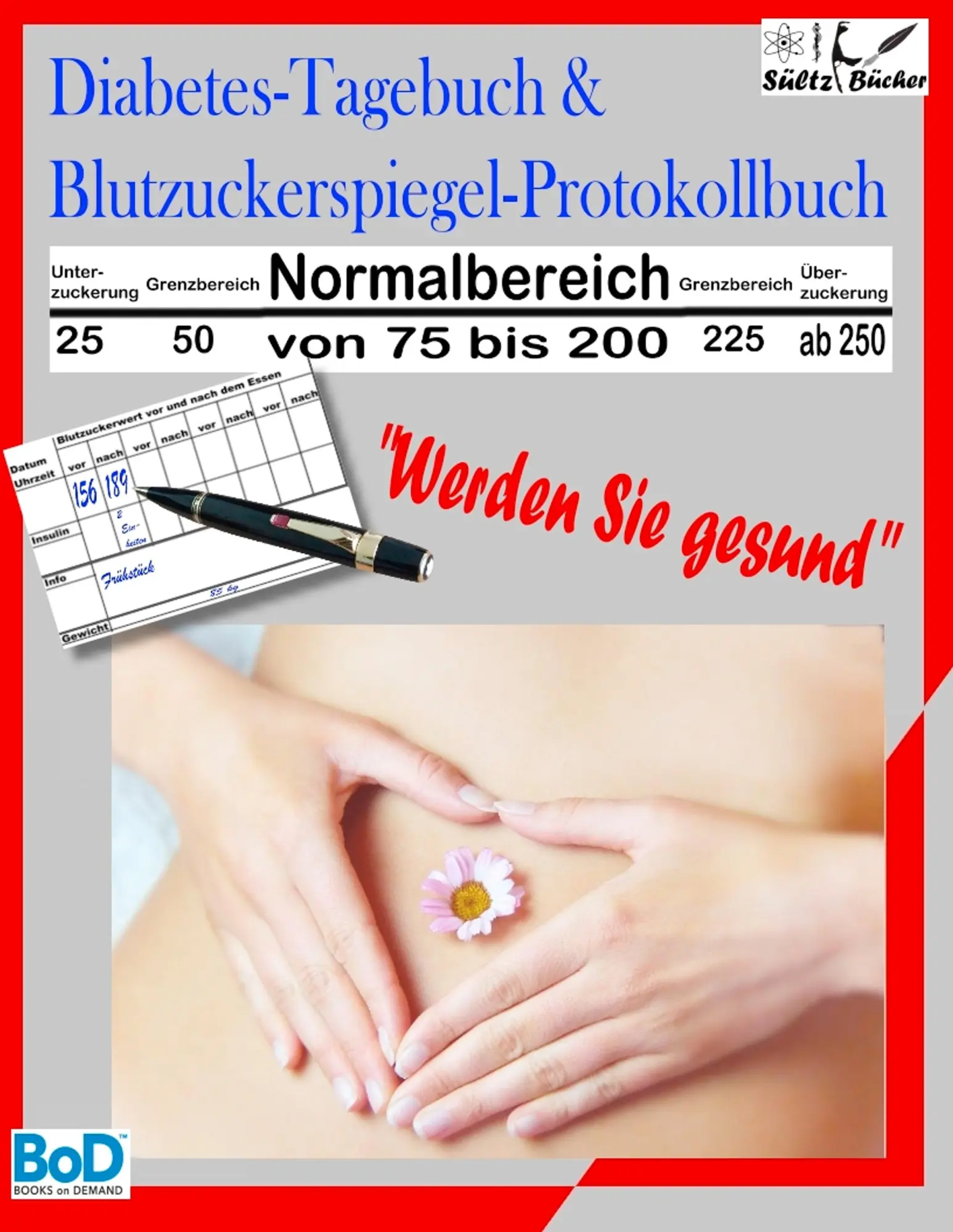 Cover: 9783751933988 | Diabetes-Tagebuch &amp; Blutzuckerspiegel-Protokollbuch | Sültz (u. a.)