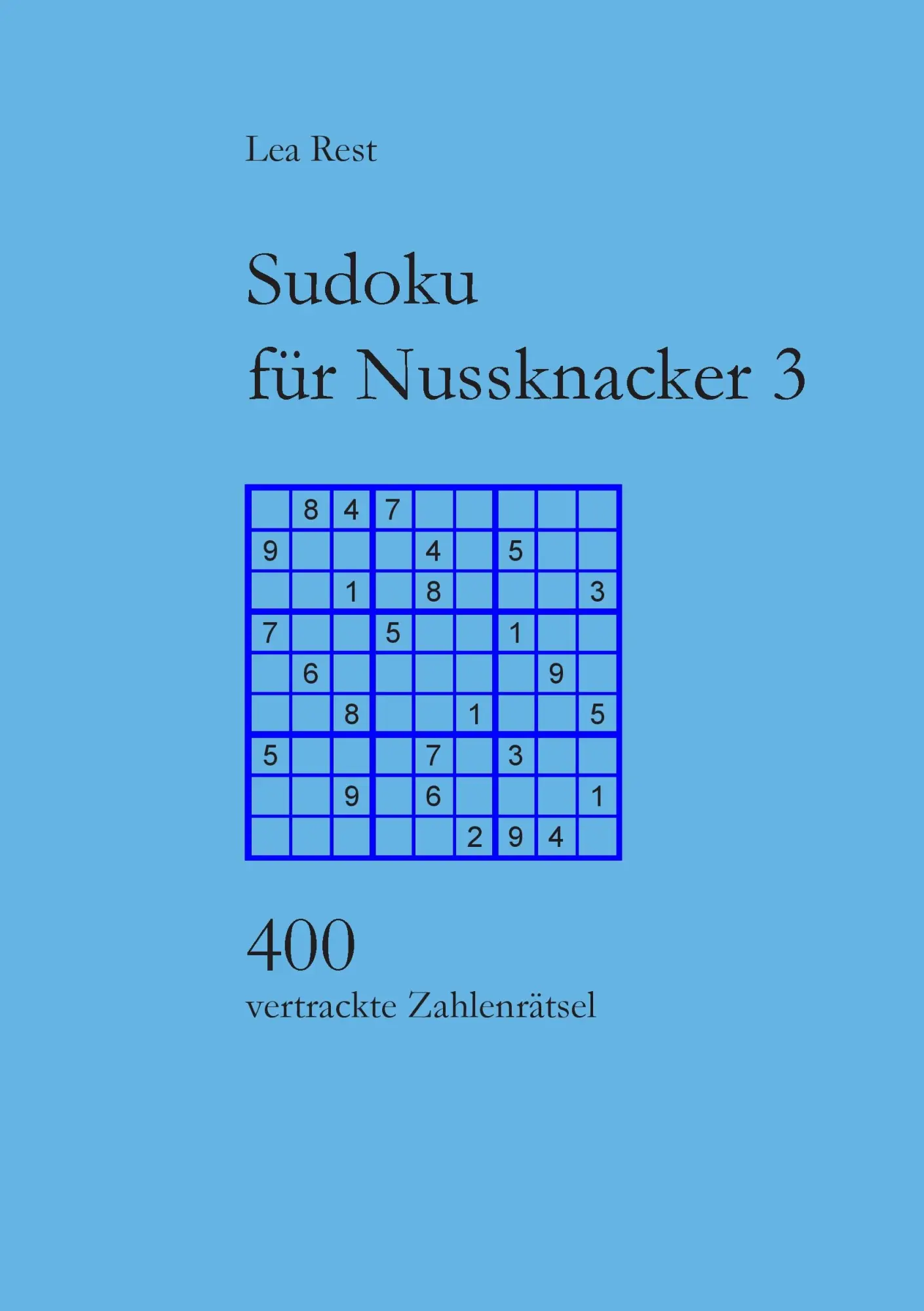 Cover: 9783839143988 | Sudoku für Nussknacker 3 | 400 vertrackte Zahlenrätsel | Lea Rest