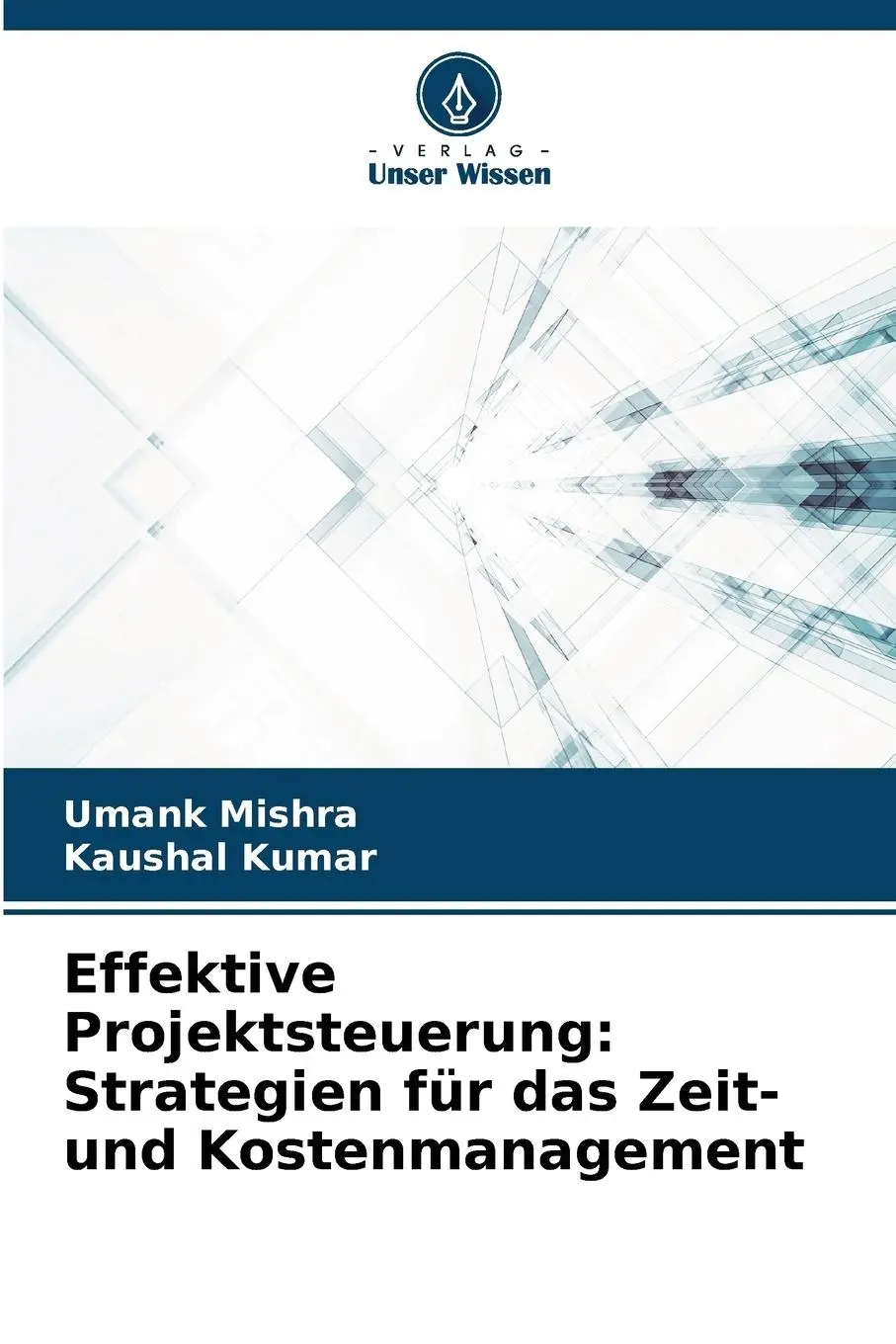 Cover: 9786207503988 | Effektive Projektsteuerung: Strategien für das Zeit- und...
