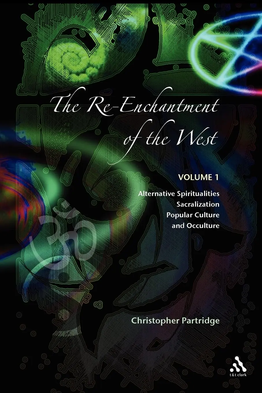 Cover: 9780567084088 | Re-Enchantment of the West V1 | Christopher Partridge | Taschenbuch