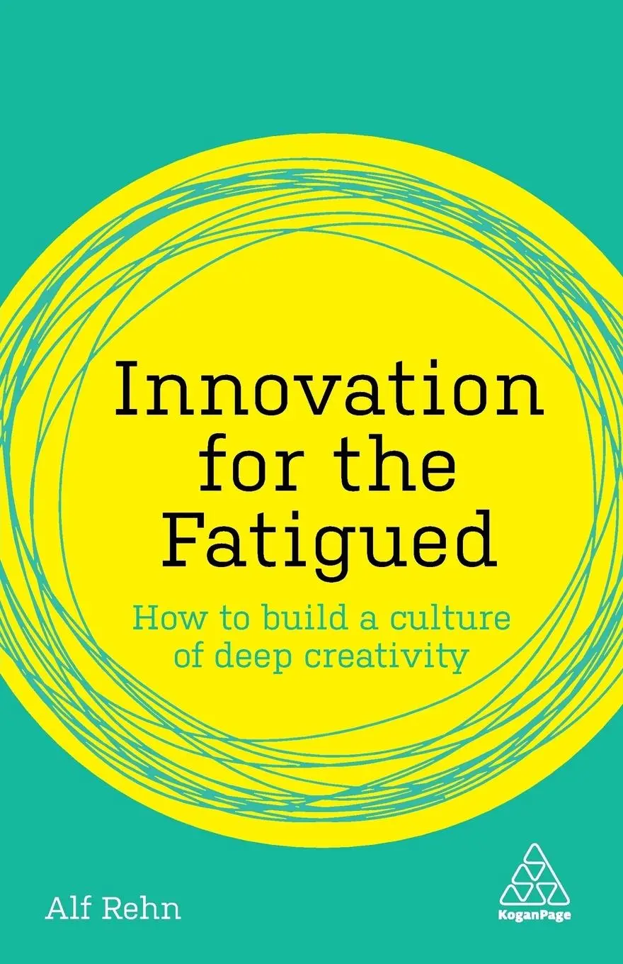 Cover: 9780749484088 | Innovation for the Fatigued | Alf Rehn | Taschenbuch | Englisch | 2019