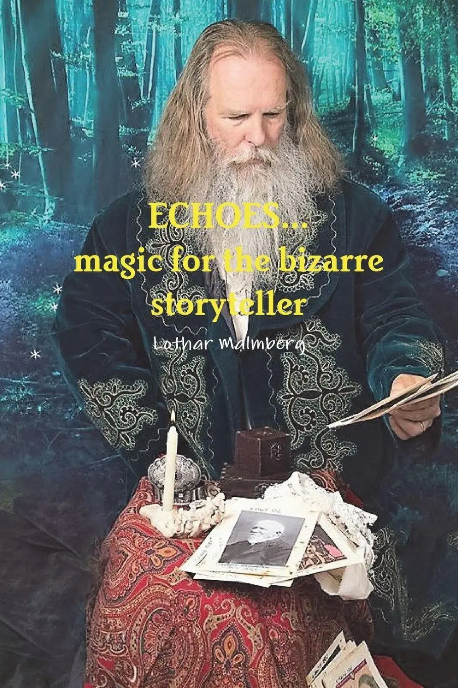 Cover: 9781365234088 | ECHOES...magic for the bizarre storyteller | Lothar Malmberg | Buch