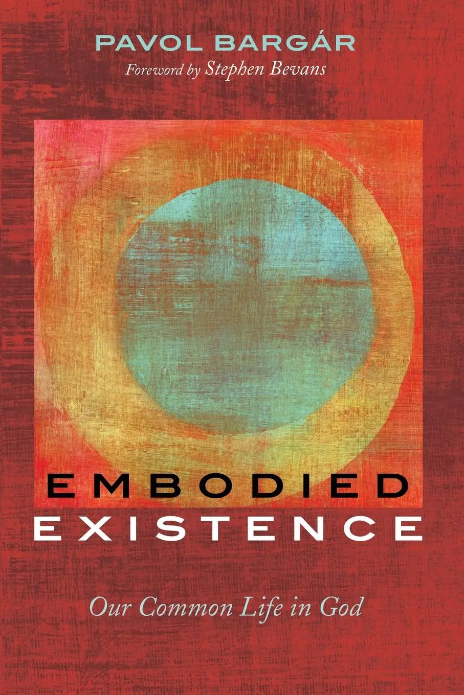 Cover: 9781666744088 | Embodied Existence | Pavol Bargár | Taschenbuch | Englisch | 2023
