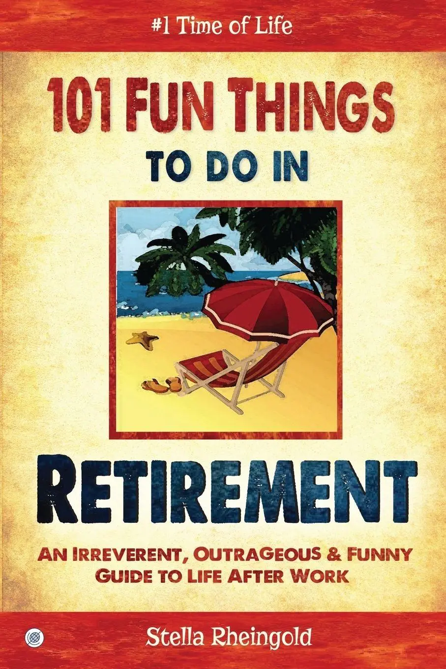 Cover: 9781684184088 | 101 Fun Things to do in Retirement | Stella Rheingold | Taschenbuch