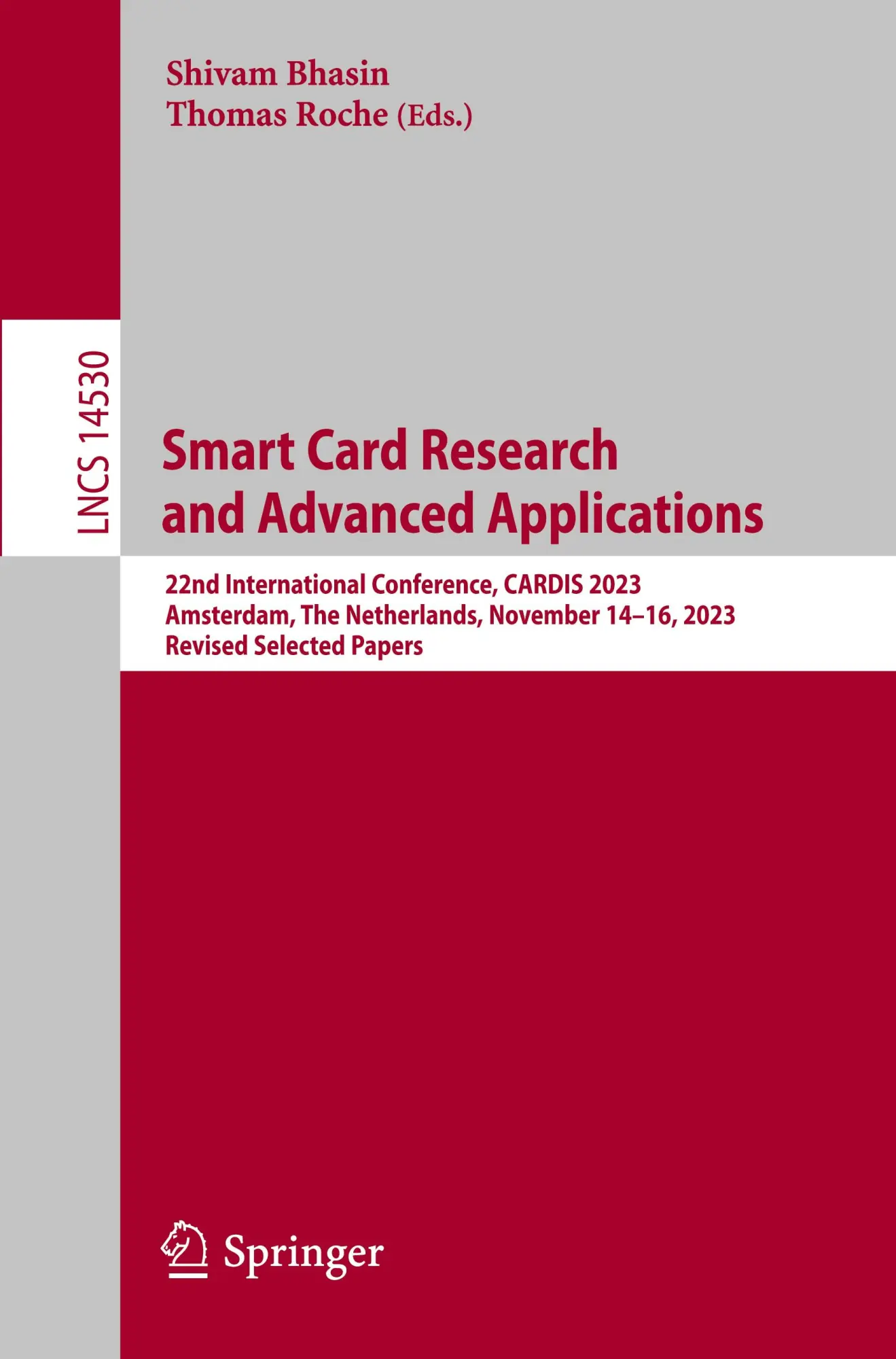 Smart Card Research and Advanced Applications: 22nd International Conference, CARDIS 2023, Amsterdam, The Netherlands, November 14–16, 2023, Revised ... Notes in Computer Science, 14530, Band 14530)