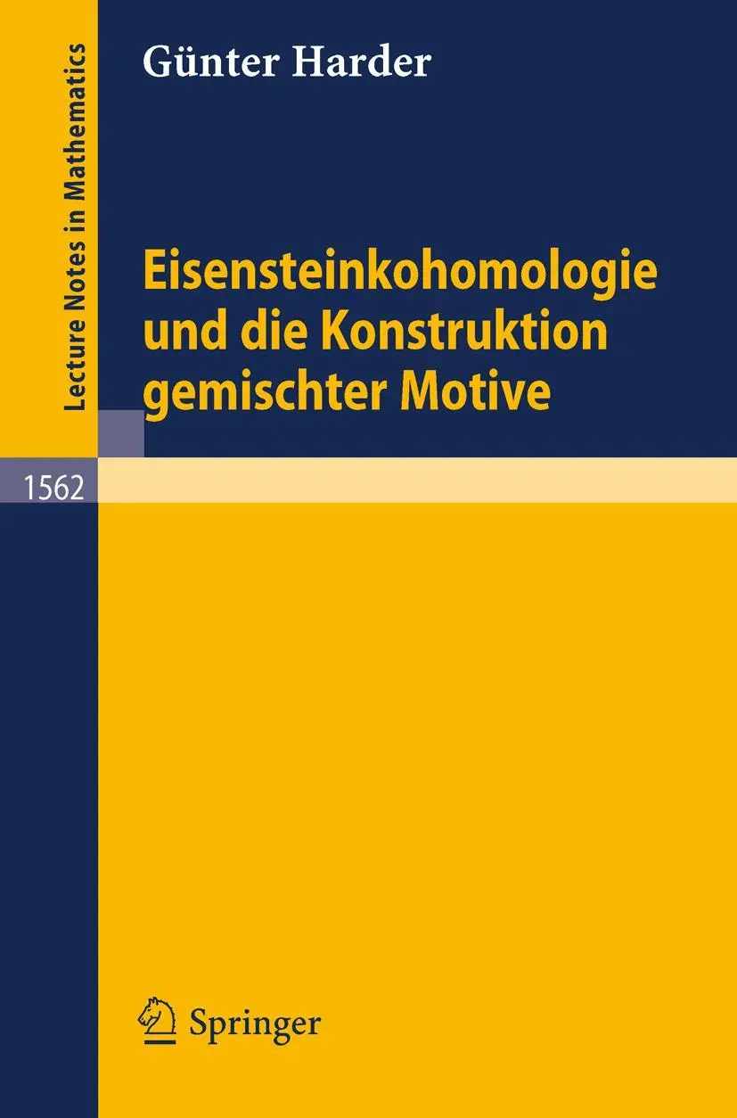 Cover: 9783540574088 | Eisensteinkohomologie und die Konstruktion gemischter Motive | Harder