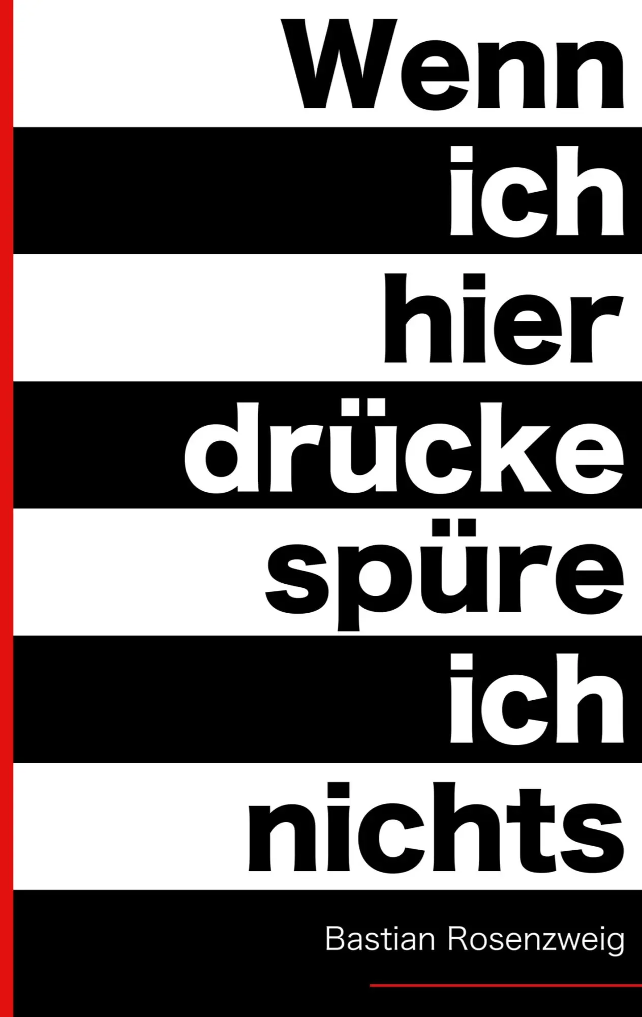 Cover: 9783758304088 | Wenn ich hier drücke, spüre ich nichts | Bastian Rosenzweig | Buch
