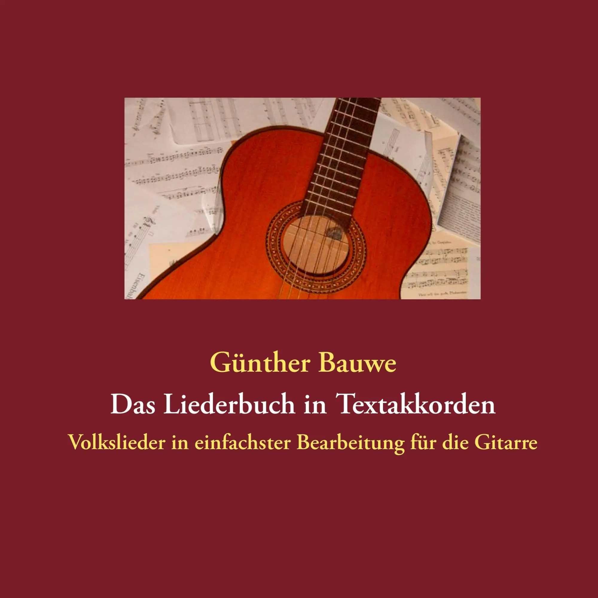 Cover: 9783844814088 | Das Liederbuch in Textakkorden | Günther Bauwe | Taschenbuch | 228 S.