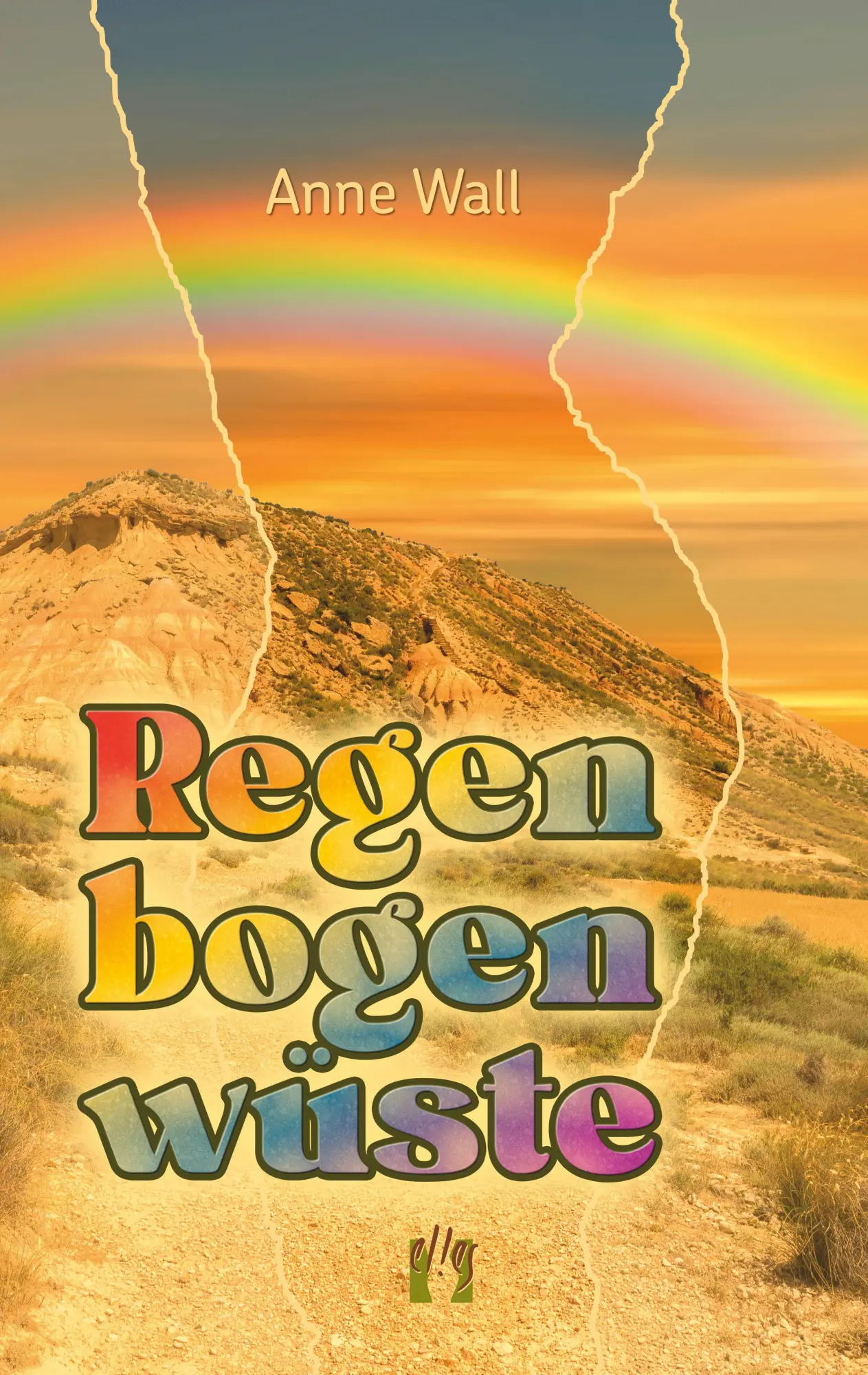 Cover: 9783956094088 | Regenbogenwüste | Liebesroman | Anne Wall | Taschenbuch | 240 S.