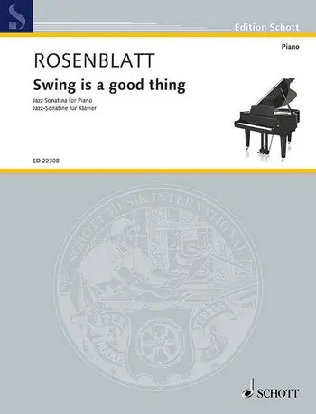 Cover: 9790001204088 | Swing is a good thing | Jazz Sonatina for Piano | Alexander Rosenblatt