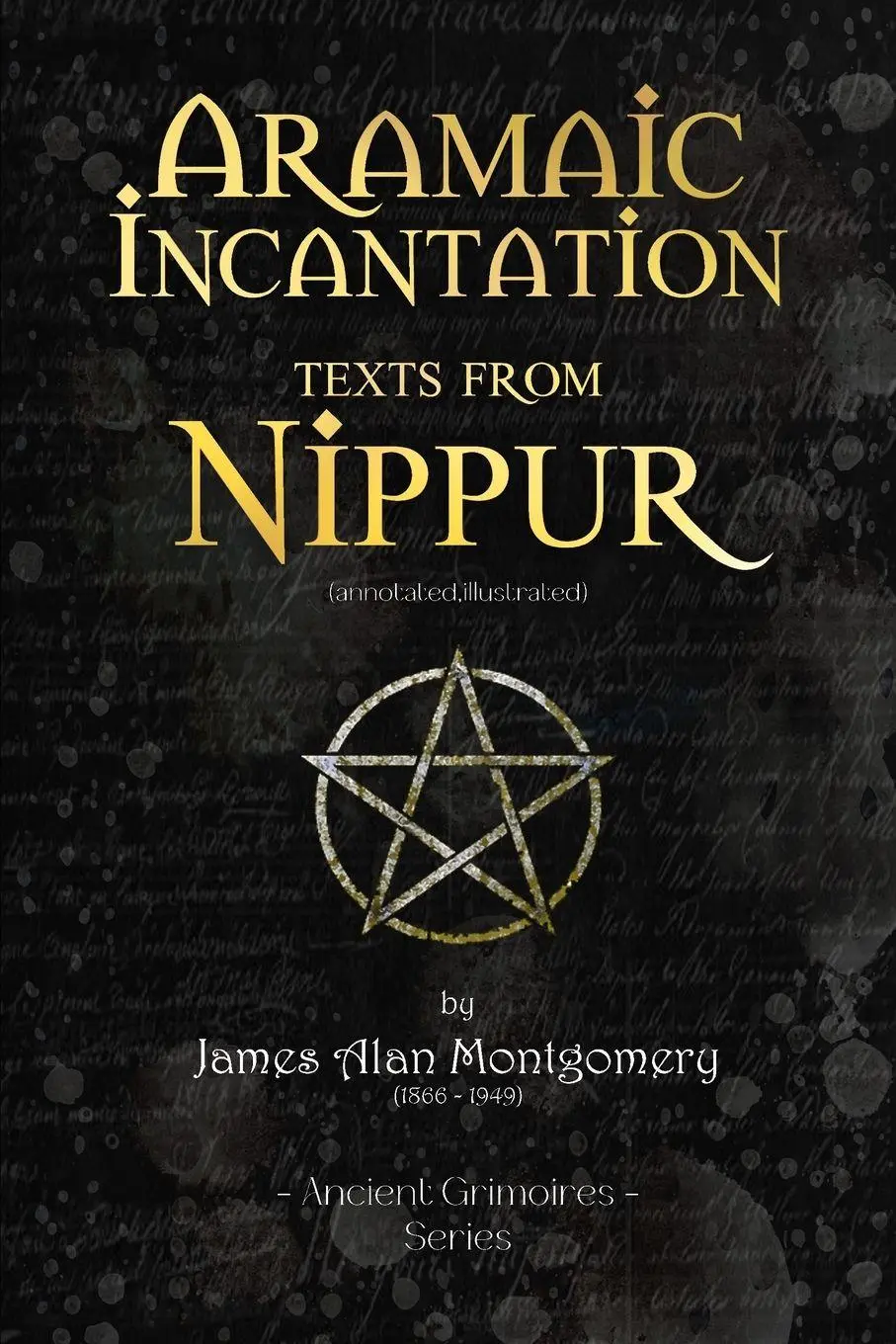 Cover: 9798881484088 | Aramaic Incantation Texts From Nippur | (Annotated, Illustrated)