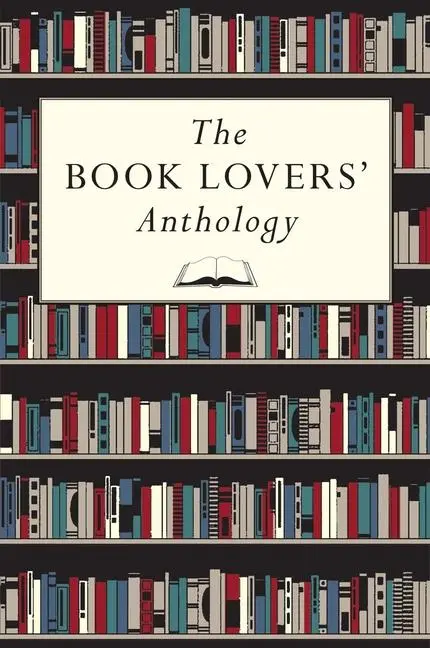 Cover: 9781851244188 | The Book Lovers' Anthology: A Compendium of Writing about Books,...