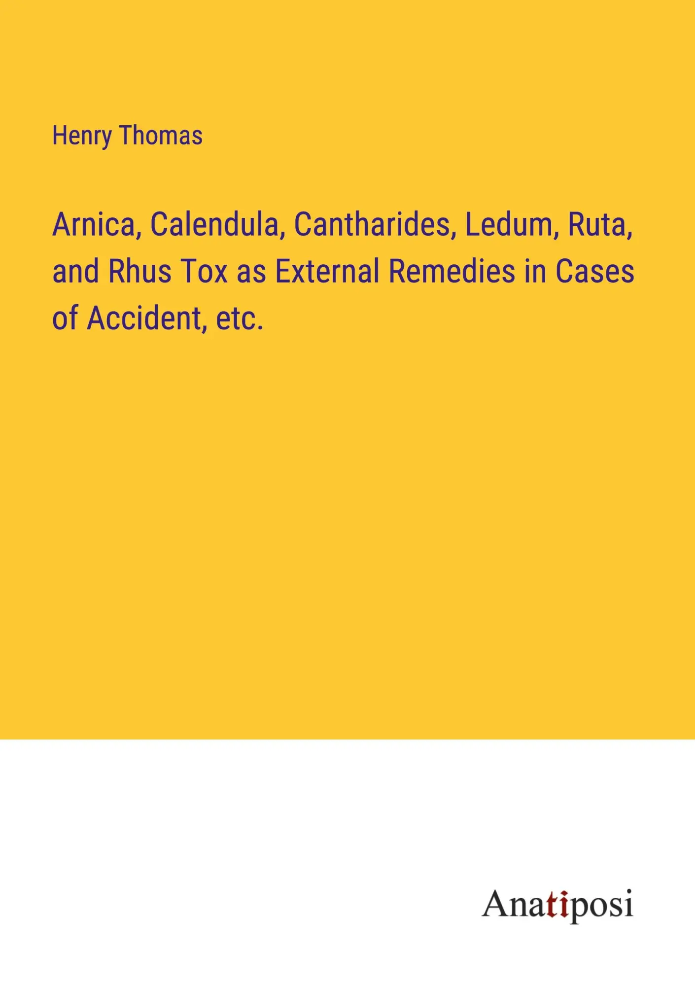 Cover: 9783382304188 | Arnica, Calendula, Cantharides, Ledum, Ruta, and Rhus Tox as...