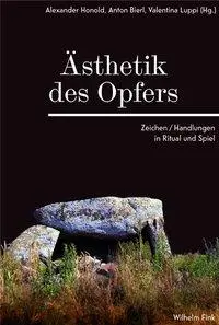 Cover: 9783770554188 | Ästhetik des Opfers | Zeichen/Handlungen in Ritual und Spiel | Honold