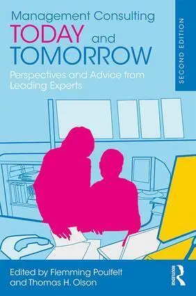 Cover: 9781138124288 | Management Consulting Today and Tomorrow | Flemming Poulfelt (u. a.)