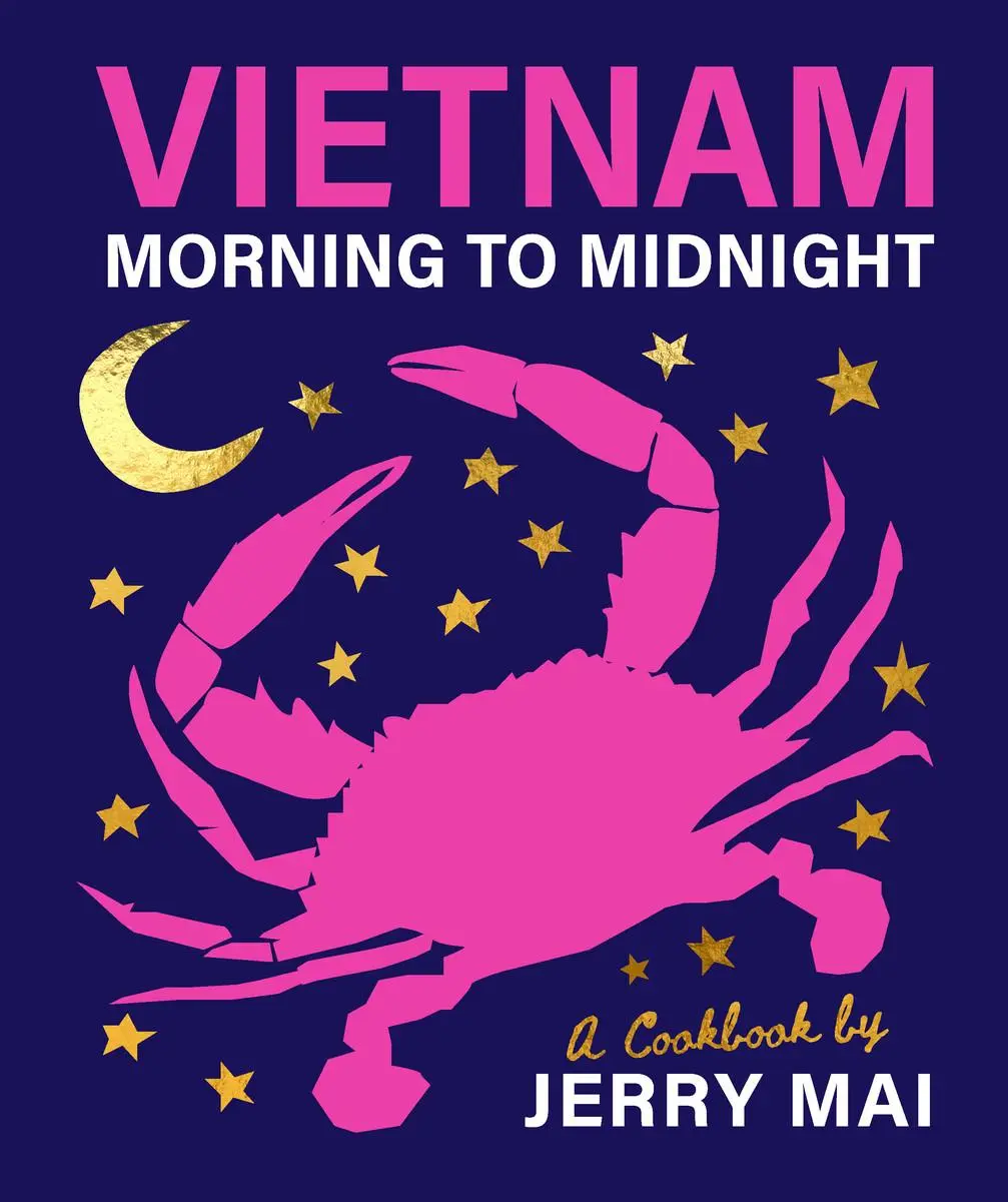 Cover: 9781922754288 | Vietnam: Morning to Midnight | A Cookbook by Jerry Mai | Jerry Mai