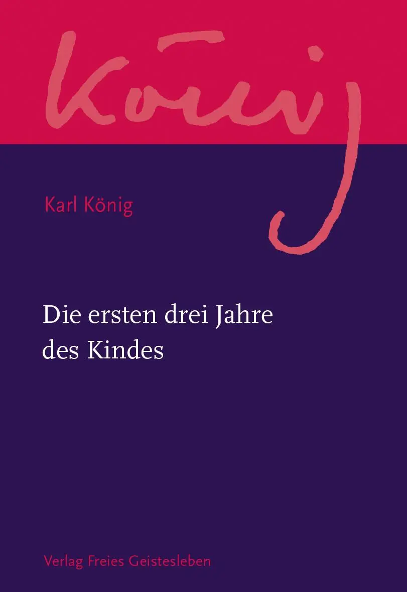 Cover: 9783772524288 | Die ersten drei Jahre des Kindes | Karl König | Buch | 208 S. | 2025