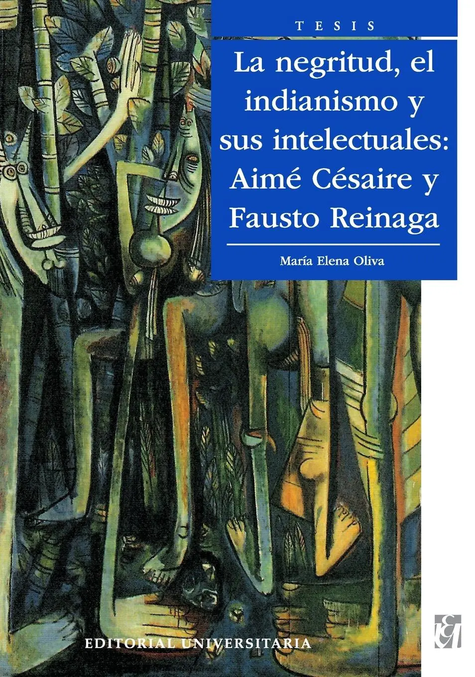 Cover: 9789561124288 | La Negritud, el indianismo y sus intelectuales | Mar A Elena Oliva
