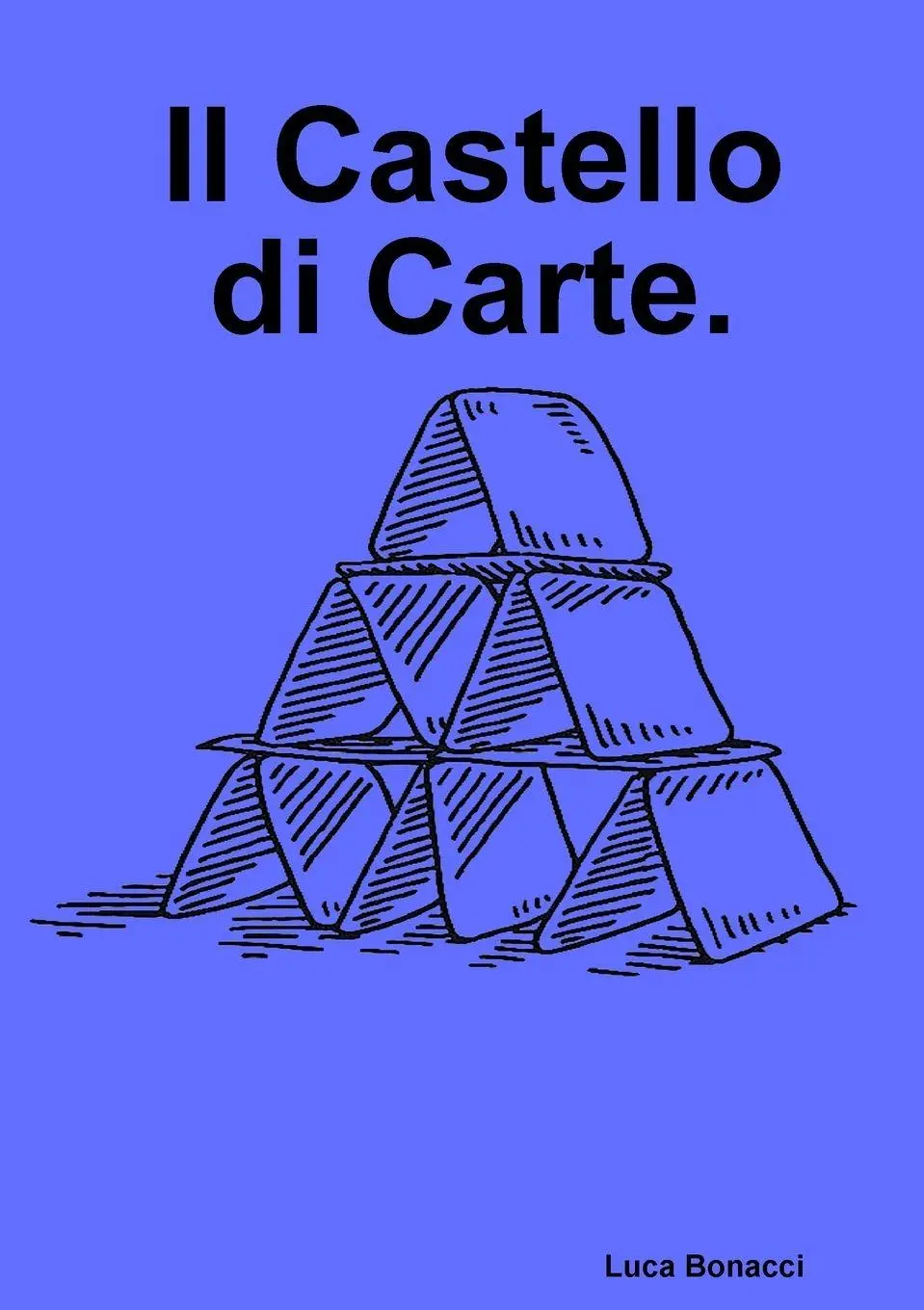 Cover: 9780244834388 | Il Castello di Carte | Luca Bonacci | Taschenbuch | Italienisch | 2019