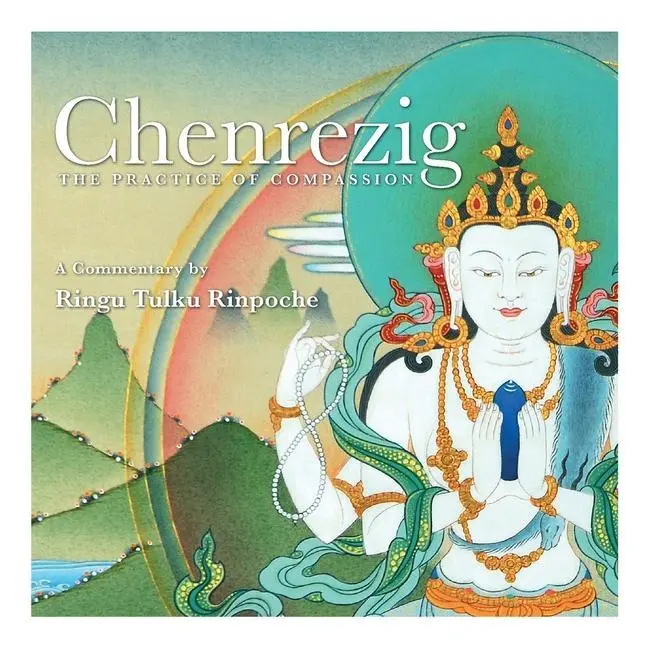 Cover: 9780995734388 | Chenrezig - The Practice of Compassion | Ringu Tulku | Taschenbuch