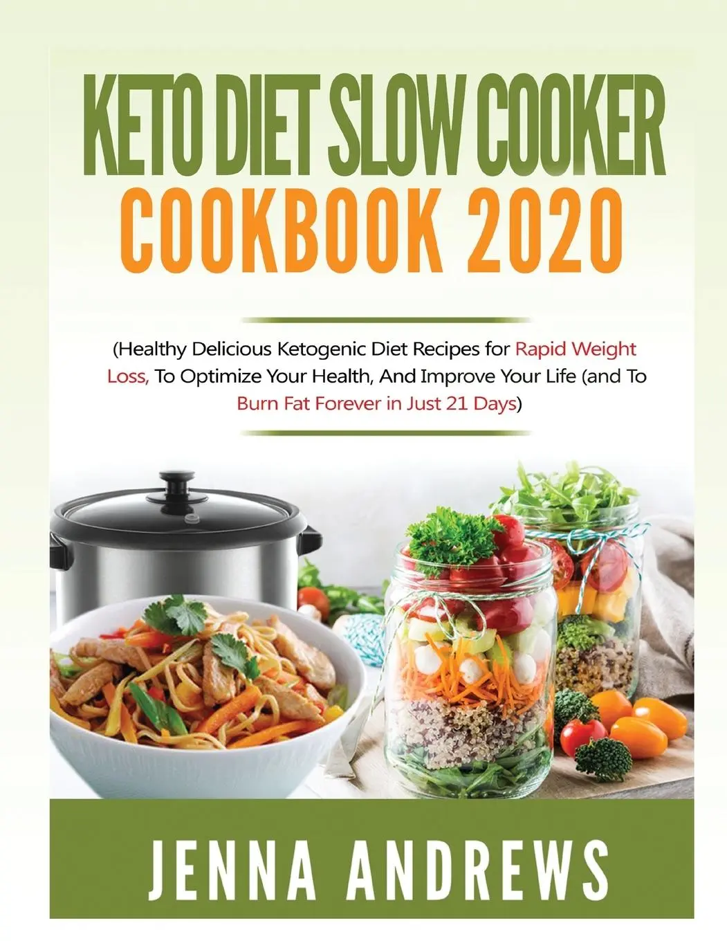 Cover: 9781951764388 | Keto Diet Slow Cooker Cookbook 2020 | Jenna Andrews | Taschenbuch