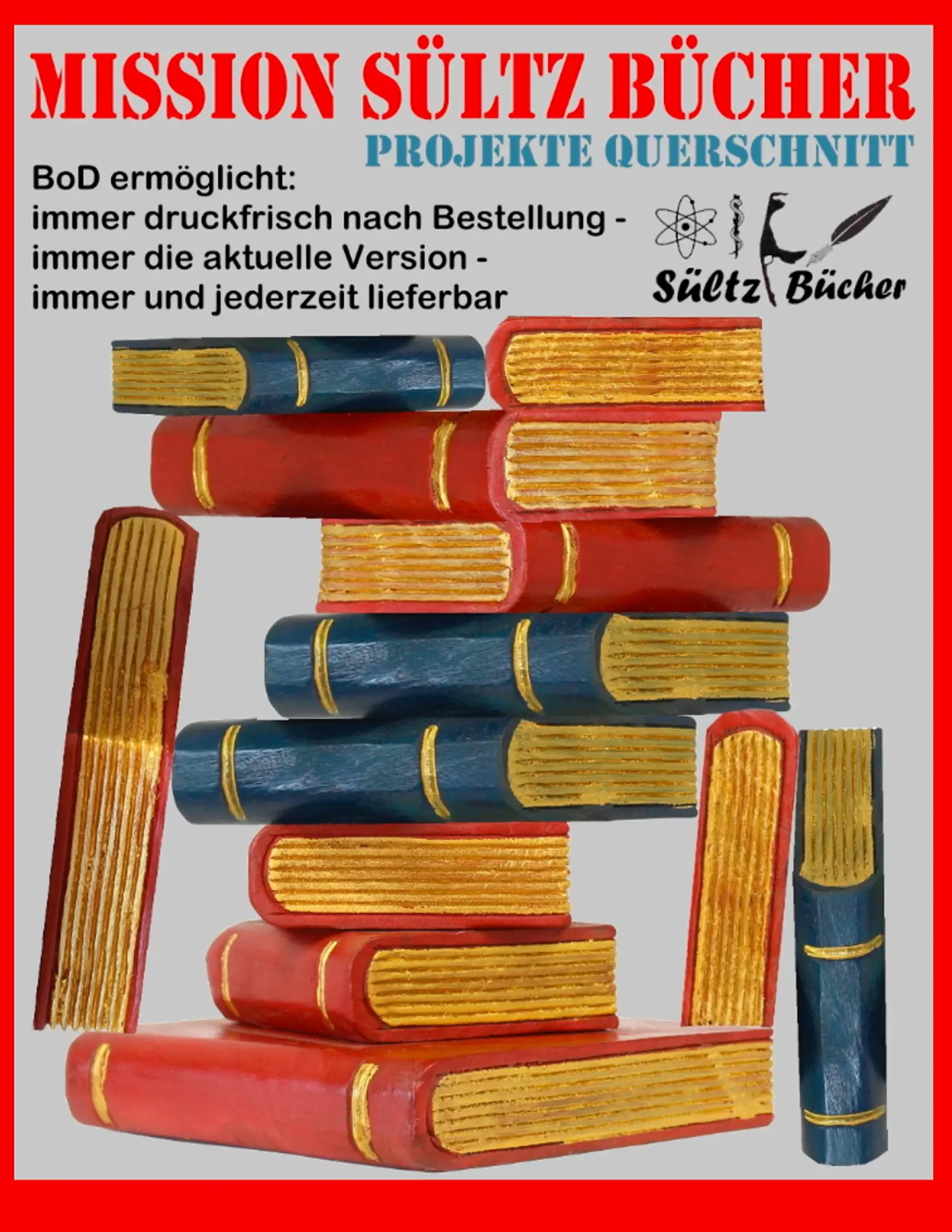 Cover: 9783738644388 | MISSION SÜLTZ BÜCHER - PROJEKTE QUERSCHNITT | Uwe H. Sültz (u. a.)