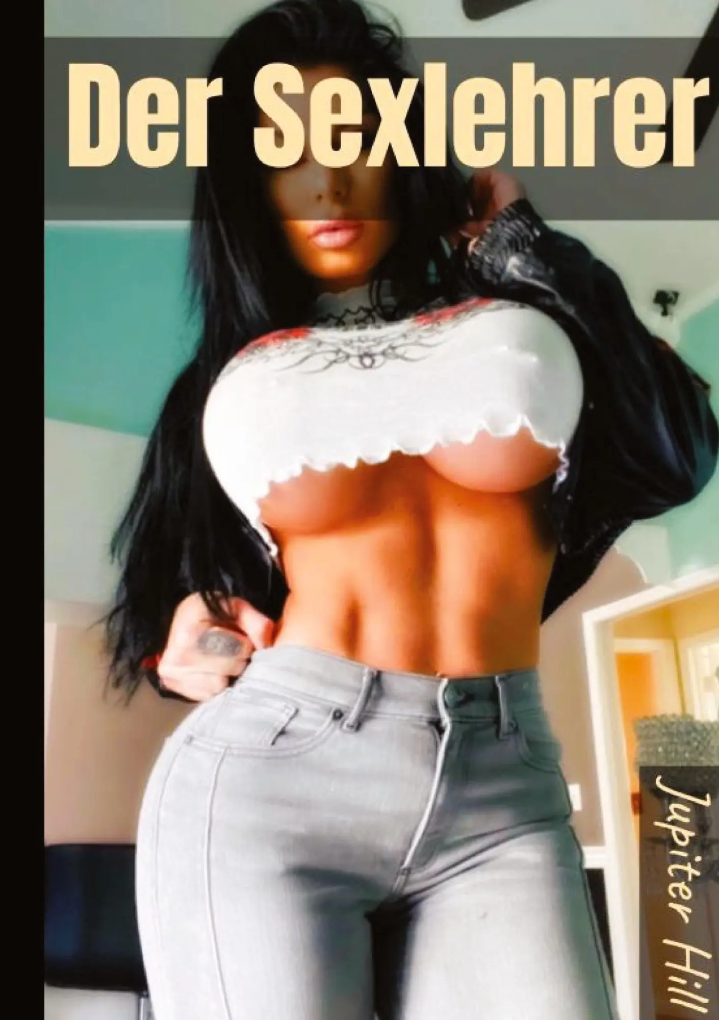 Cover: 9783384044488 | Der Sexlehrer | Jupiter Hill | Taschenbuch | Paperback | 120 S. | 2023