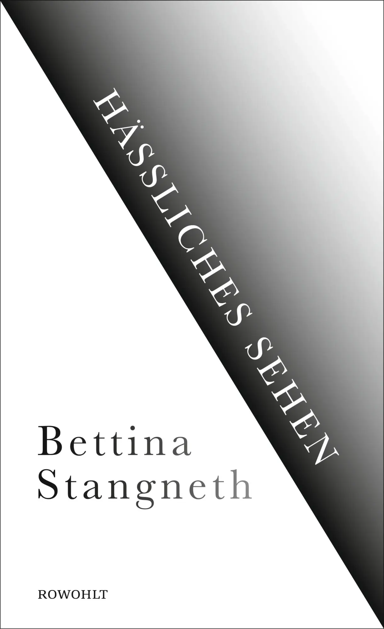 Cover: 9783498064488 | Hässliches Sehen | Bettina Stangneth | Buch | 160 S. | Deutsch | 2018