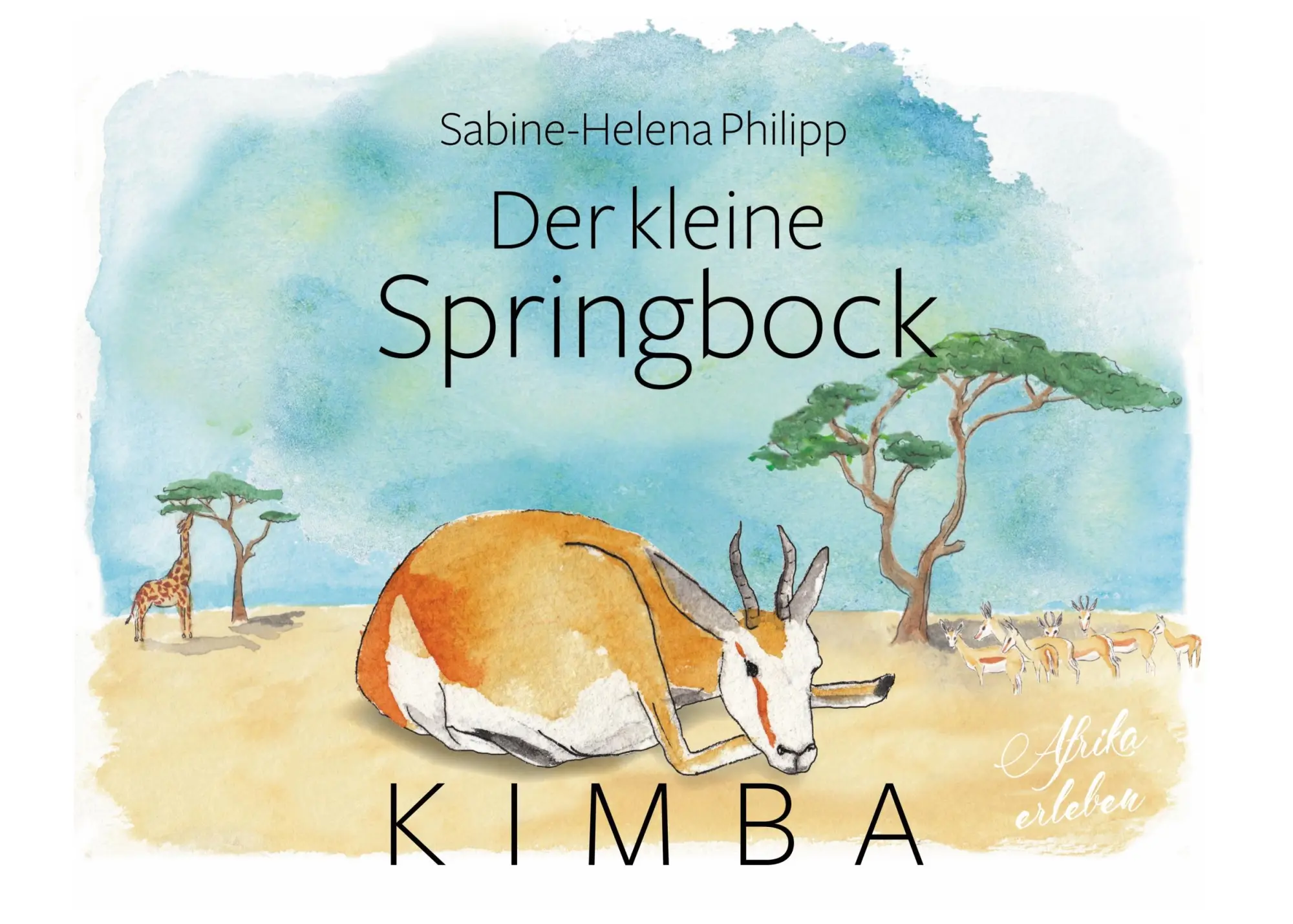 Cover: 9783749454488 | Der kleine Springbock Kimba | Afrika erleben | Sabine-Helena Philipp