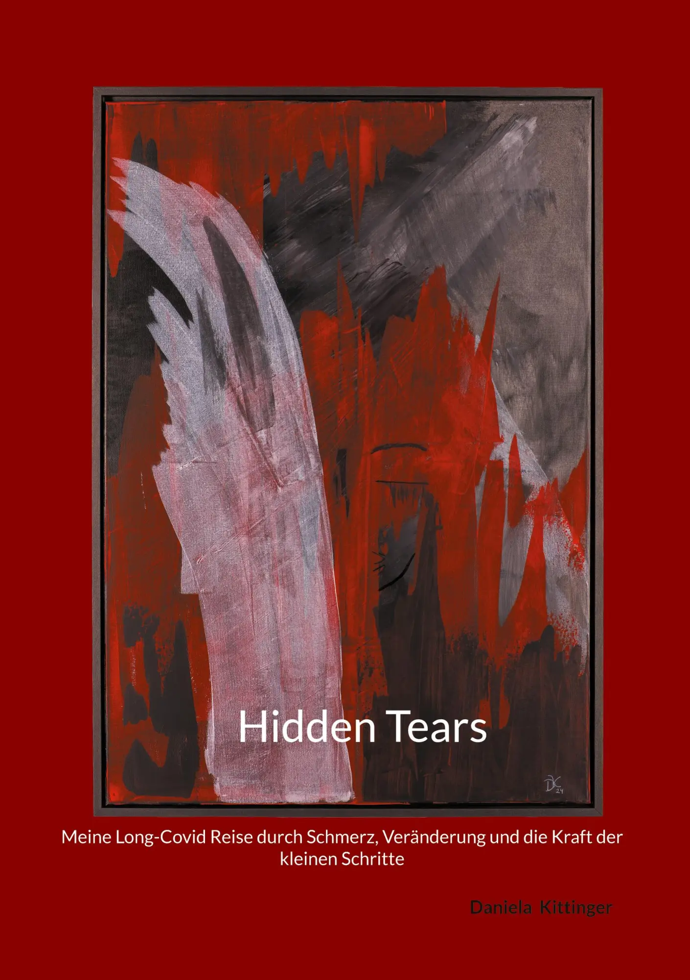 Cover: 9783819294488 | Hidden Tears | Daniela Kittinger | Taschenbuch | 122 S. | Deutsch