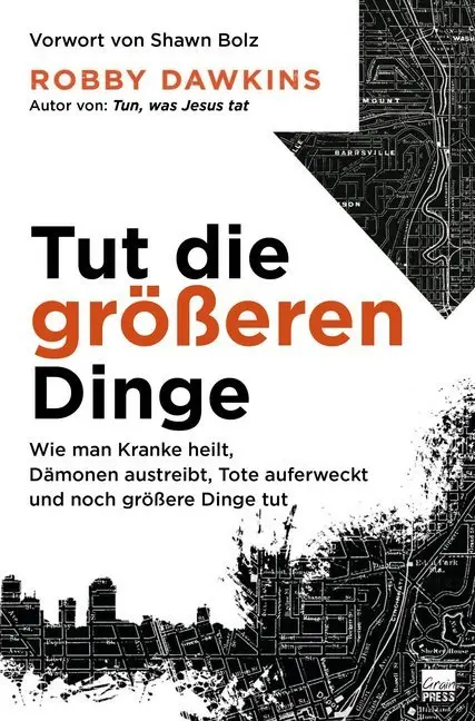 Cover: 9783947454488 | Tut die größeren Dinge | Robby Dawkins | Taschenbuch | 300 S. | 2019
