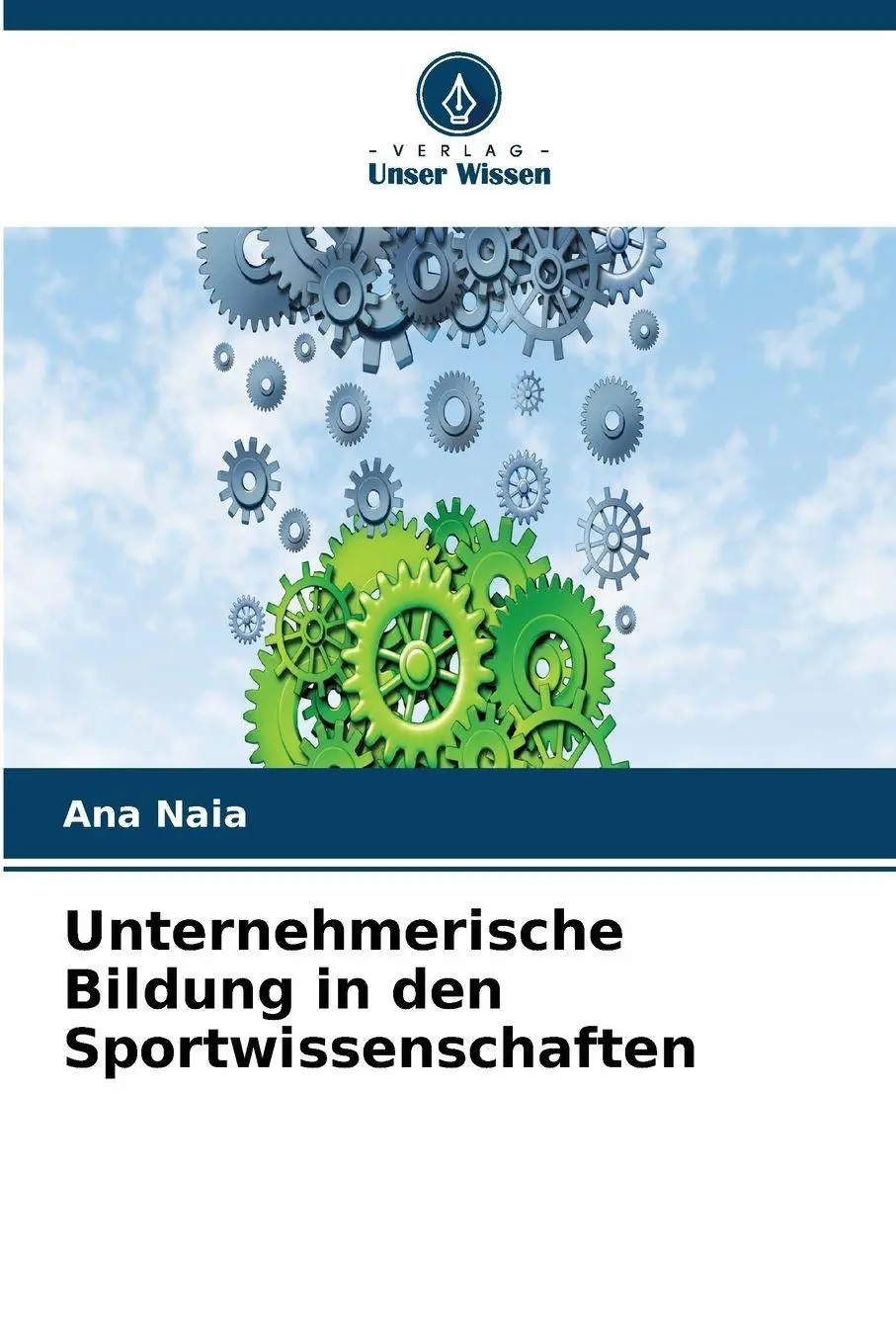 Cover: 9786209984488 | Unternehmerische Bildung in den Sportwissenschaften | Ana Naia | Buch