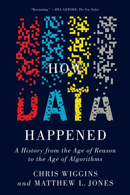 Cover: 9781324074588 | How Data Happened | Chris Wiggins (u. a.) | Taschenbuch | Paperback