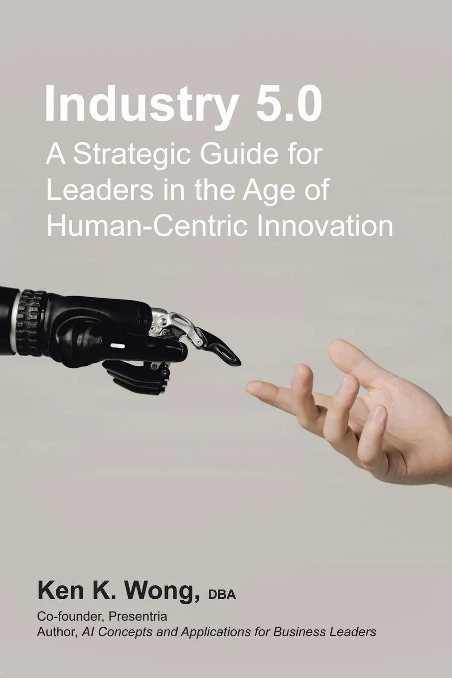 Cover: 9781663274588 | Industry 5.0 | Ken K. Wong DBA | Taschenbuch | Englisch | 2025