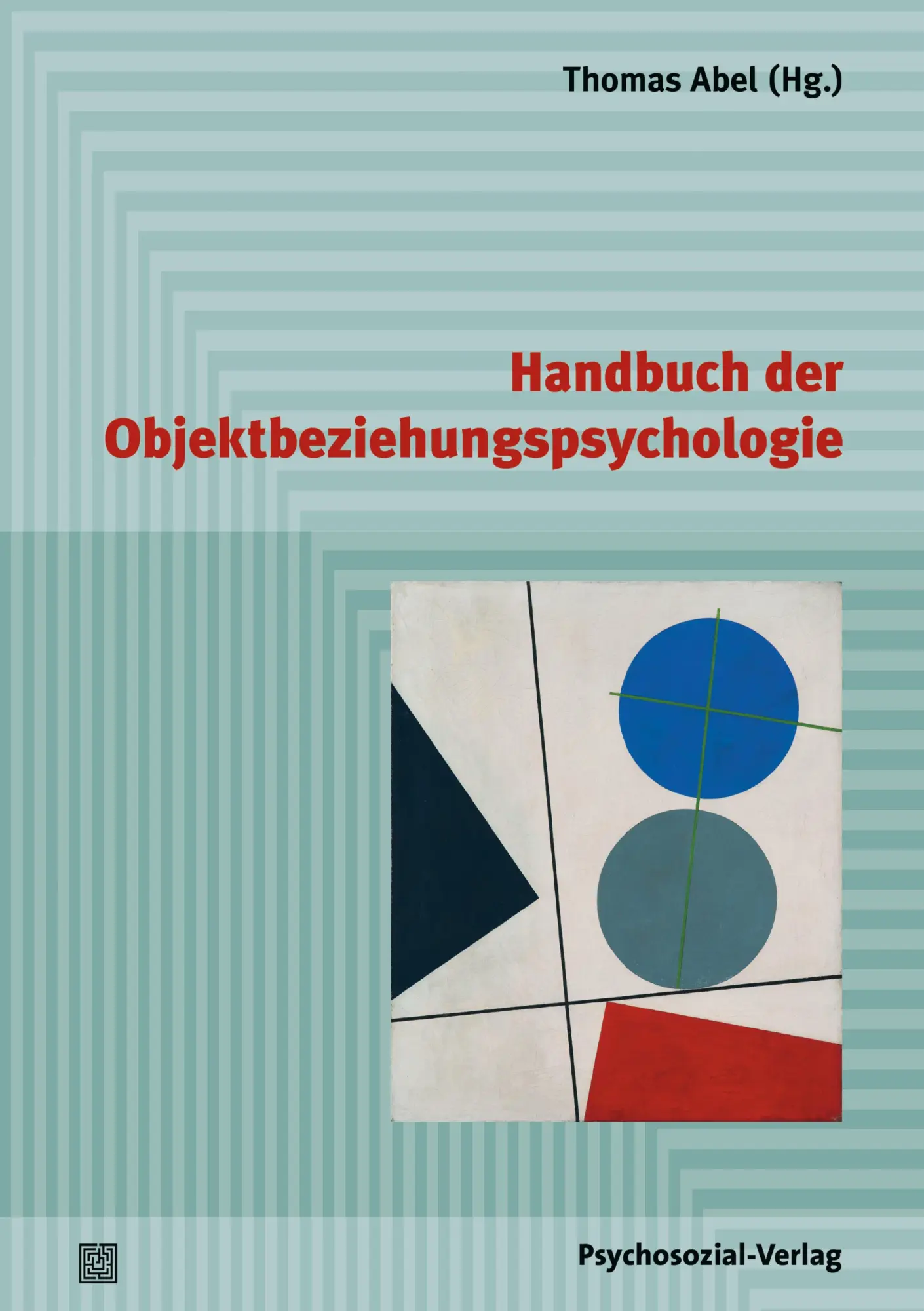 Cover: 9783837934588 | Handbuch der Objektbeziehungspsychologie | Thomas Abel | Taschenbuch